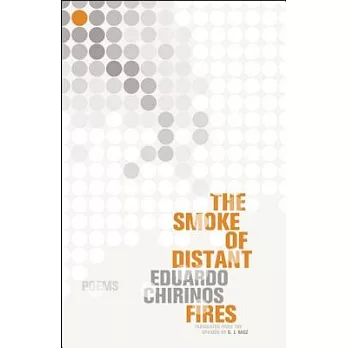 The Smoke of Distant Fires: Poems