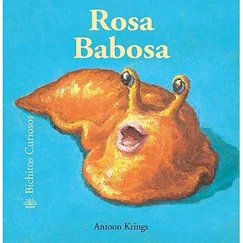 Rosa Babosa / Rosa the Slug