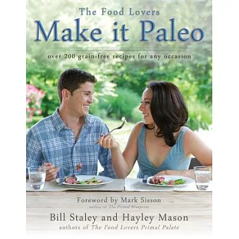 Make It Paleo: Over 200 Grain-Free Recipes for Any Occasion