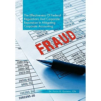 The Effectiveness of Federal Regulations and Corporate Reputation in Mitigating Corporate Accounting Fraud