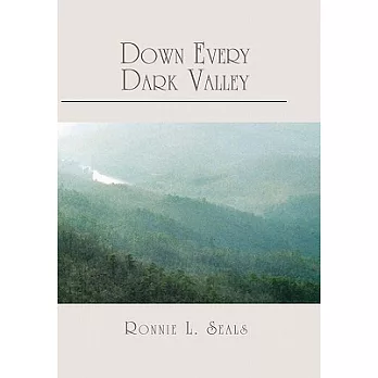 Down Every Dark Valley