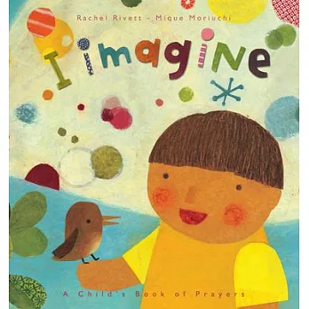 I Imagine: A Child’s Book of Prayers