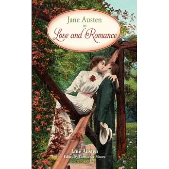 Jane Austen on Love and Romance