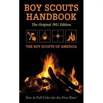 Boy Scouts Handbook: Original 1911 Edition