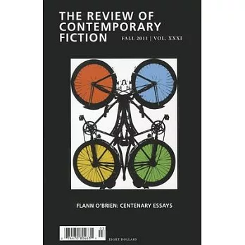 The Review of Contemporary Fiction: Centenary Essays: Fall 2011