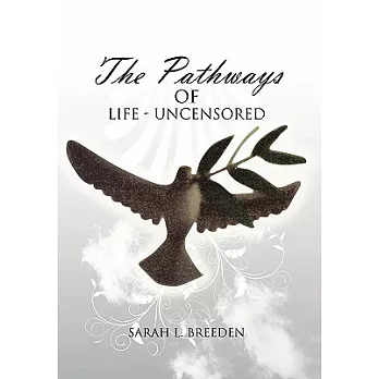The Pathways of Life: Uncensored