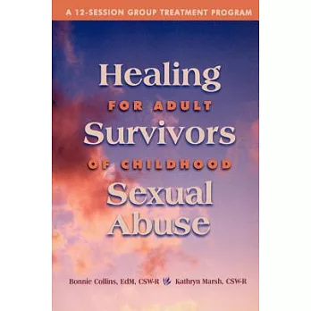 Healing for Adult Survivors of Childhood Sexual Abuse: A 12-Session Group Treatment Program