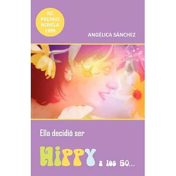 Ella Decidio ser Hippy a los 50/ She Decided to Become a Hippy at 50