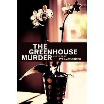 The Greenhouse Murder