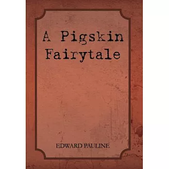 A Pigskin Fairytale