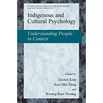 Indigenous and Cultural Psychology: Understanding People in Context