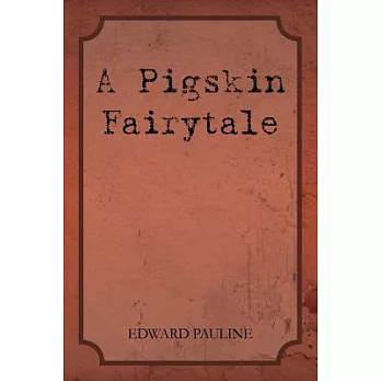 A Pigskin Fairytale