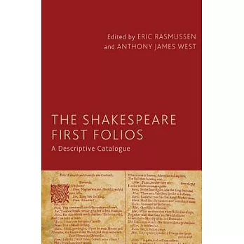 The Shakespeare First Folios: A Descriptive Catalogue