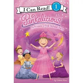 Pinkalicious: The Princess of Pink Slumber Party（I Can Read Level 1）