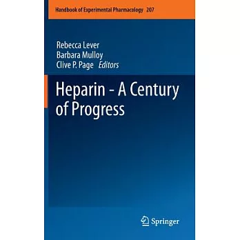 Heparin: A Century of Progress