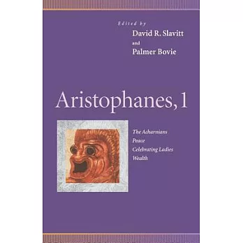 Aristophanes, 1: The Acharnians, Peace, Celebrating Ladies, Wealth