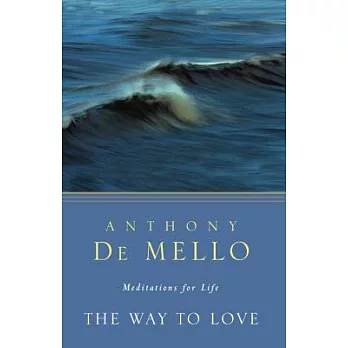The Way to Love: Meditations for Life