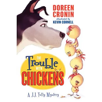 The Trouble with Chickens: A J. J. Tully Mystery