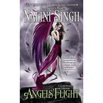 Angels’ Flight: A Guild Hunter Collection