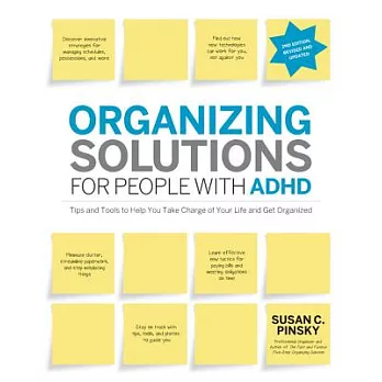 Organizing Solutions for People with Adhd, 2nd Edition-Revised and Updated: Tips and Tools to Help You Take Charge of Your Life and Get Organized