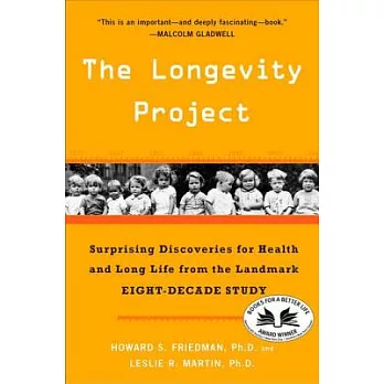 The Longevity Project: Surprising Discoveries for Health and Long Life from the Landmark Eight-Decade Study