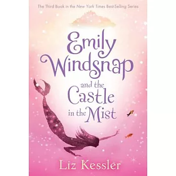 Emily Windsnap series 3：Emily Windsnap and the castle in the mist