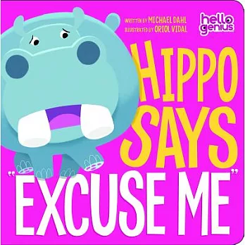 Hippo Says ＂Excuse Me＂