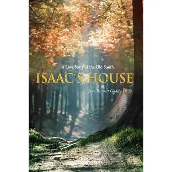 Isaac’s House: A Love Story of the Old South