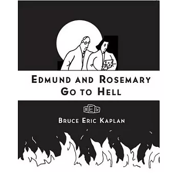 Edmund and Rosemary Go to Hell: A Story We All Really Need Now More Than Ever