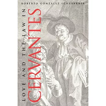 Love and the Law in Cervantes