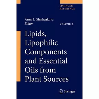 Lipids, Lipophilic Components and Essential Oils from Plant Sources