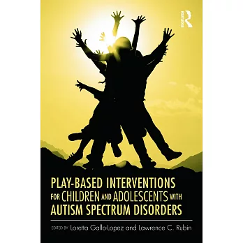 Play-Based Interventions for Children and Adolescents with Autism Spectrum Disorders