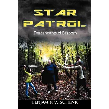 The Star Patrol: Descendants of Bazborn