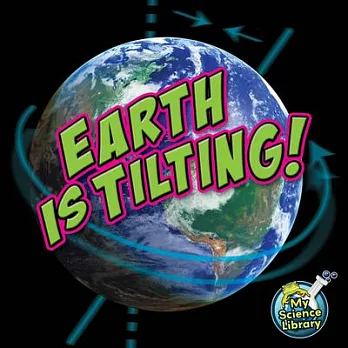 Earth is tilting! /