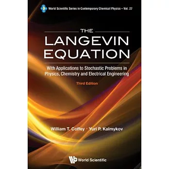 The Langevin Equation: With Applications to Stochastic Problems in Physics, Chemistry and Electrical Engineering