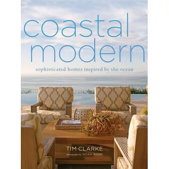 Coastal Modern: Sophisticated Homes Inspired by the Ocean