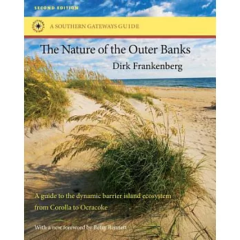 The Nature of the Outer Banks: Environmental Processes, Field Sites, and Development Issues, Corolla to Ocracoke