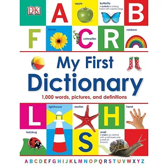 My First Dictionary: 1,000 Words, Pictures, and Definitions
