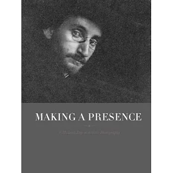 Making A Presence: F. Holland Day in Artistic Photography