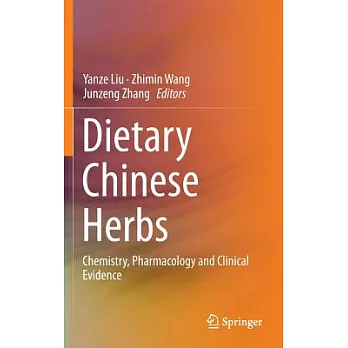 Dietary Chinese Herbs: Chemistry, Pharmacology and Clinical Evidence