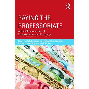 Paying the Professoriate: A Global Comparison of Compensation and Contracts