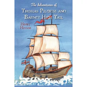 The Adventures of Thomas Pilgrim and Barney High Tail
