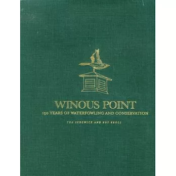 Winous Point, Deluxe Edition: 150 Years of Waterfowling and Conservation