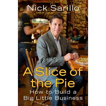 A Slice of the Pie: How to Build a Big Little Business