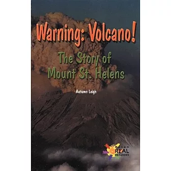 Warning: Volcano! The Story of Mount St. Helens