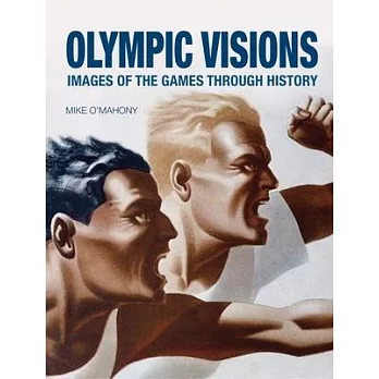 Olympic Visions: Images of the Games Through History