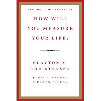 How Will You Measure Your Life?