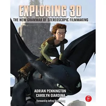 Exploring 3D: The New Grammar of Stereoscopic Filmmaking