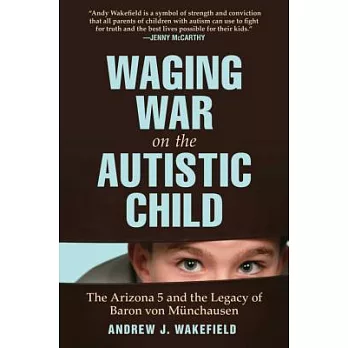 Waging War on the Autistic Child: The Arizona 5 and the Legacy of Baron Von Munchausen