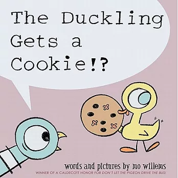 The duckling gets a cookie!? /